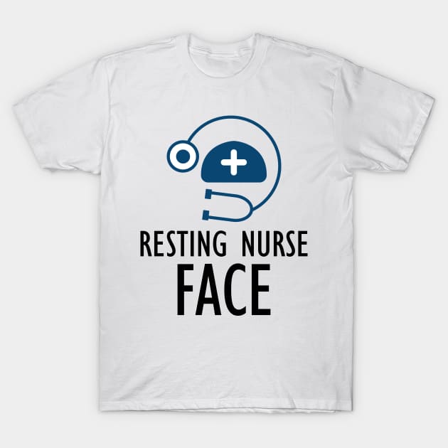 Nurse - Resting Nurse Face T-Shirt by KC Happy Shop